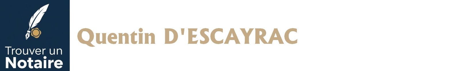 Notaire Quentin D'ESCAYRAC a Paris