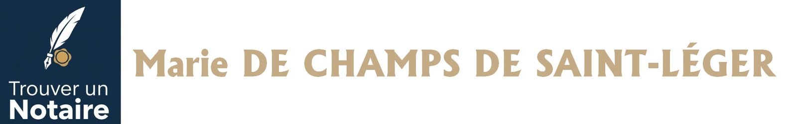 Notaire Marie DE CHAMPS DE SAINT-LÉGER a Rouen