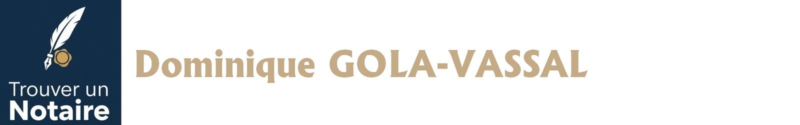 Notaire Dominique GOLA-VASSAL a Aimargues Notaire Dominique GOLA-VASSAL a Aimargues
